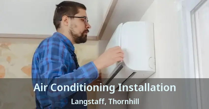 Air Conditioning Installation Langstaff, Thornhill - ON