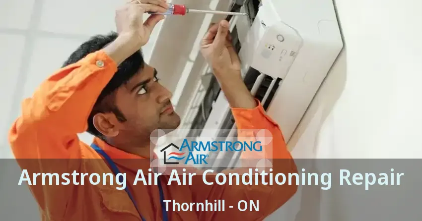 Armstrong Air Air Conditioning Repair Thornhill - ON