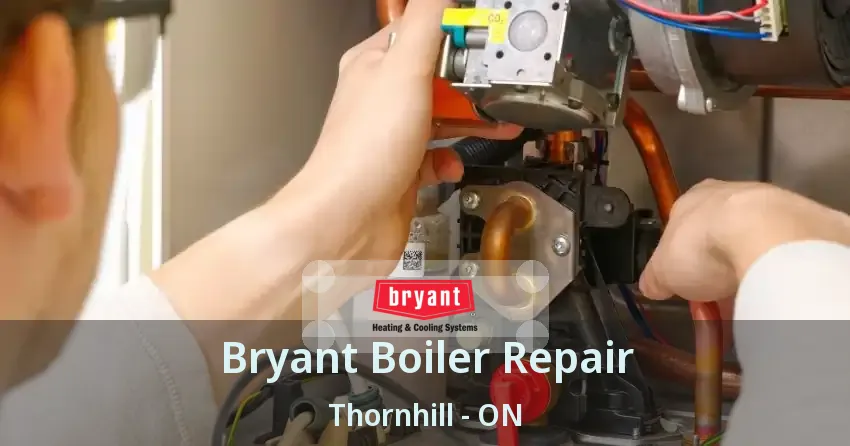 Bryant Boiler Repair Thornhill - ON