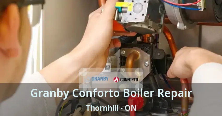 Granby Conforto Boiler Repair Thornhill - ON