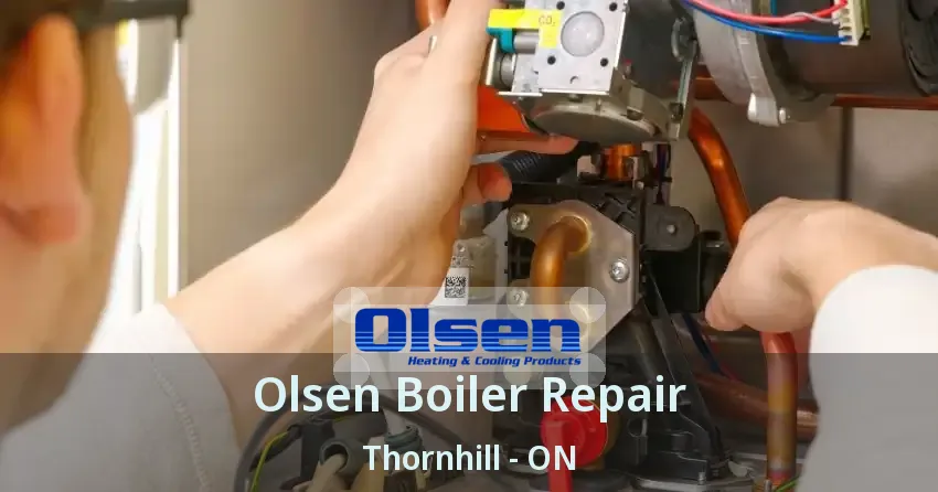 Olsen Boiler Repair Thornhill - ON