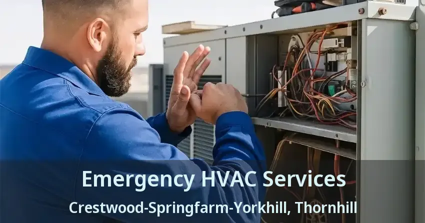 Emergency HVAC Services Crestwood-Springfarm-Yorkhill, Thornhill - ON