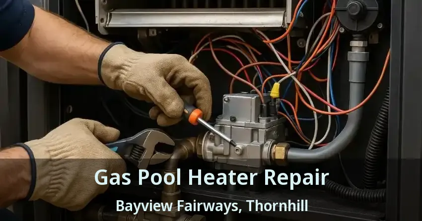 Gas Pool Heater Repair Bayview Fairways, Thornhill - ON