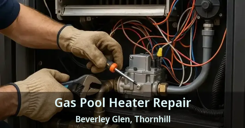 Gas Pool Heater Repair Beverley Glen, Thornhill - ON