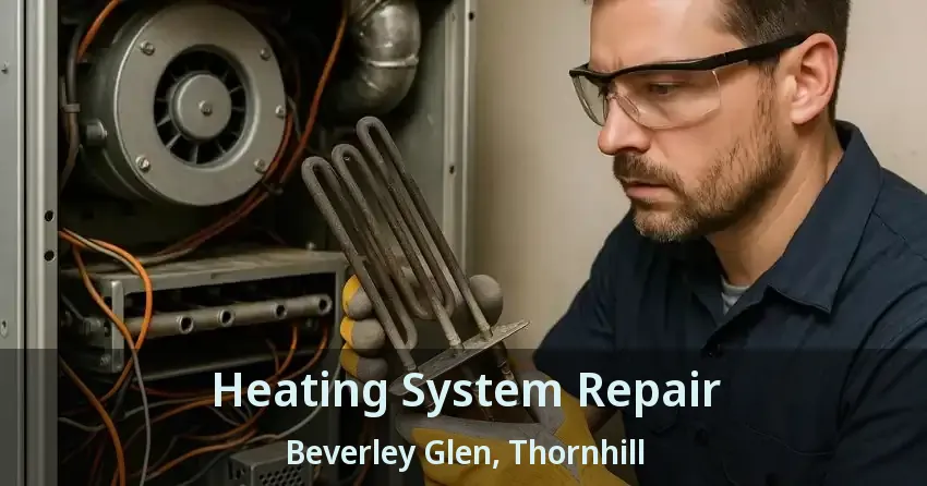 Heating System Repair Beverley Glen, Thornhill - ON