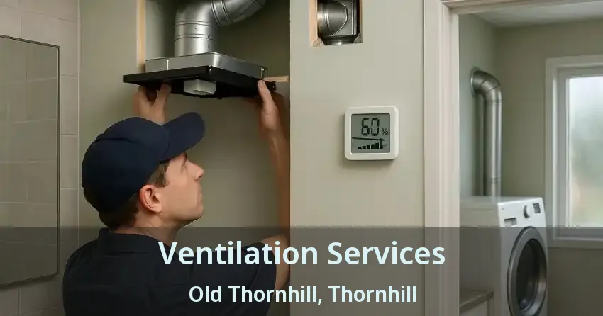 Ventilation Services Old Thornhill, Thornhill - ON